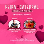 feira-da-catedral-“especial-dia-das-maes”-acontece-neste-sabado