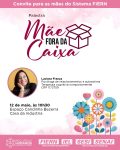 sistema-fiern-promove-palestra-em-alusao-ao-dia-das-maes-na-sexta-feira-(12)